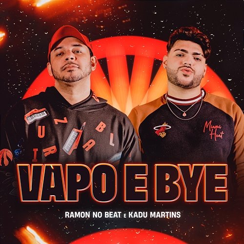 Vapo e Bye Ramon no Beat and Kadu Martins