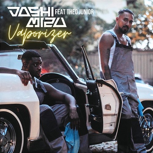 Vaporizer Joshi Mizu feat. Theo Junior