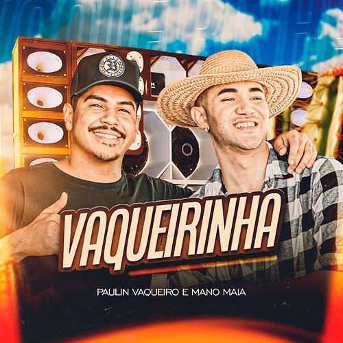 Vaqueirinha Paulin Vaqueiro and Mano Maia
