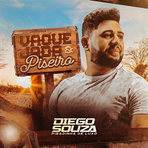Vaquejada e Piseiro Diego Souza Pisadinha de Luxo
