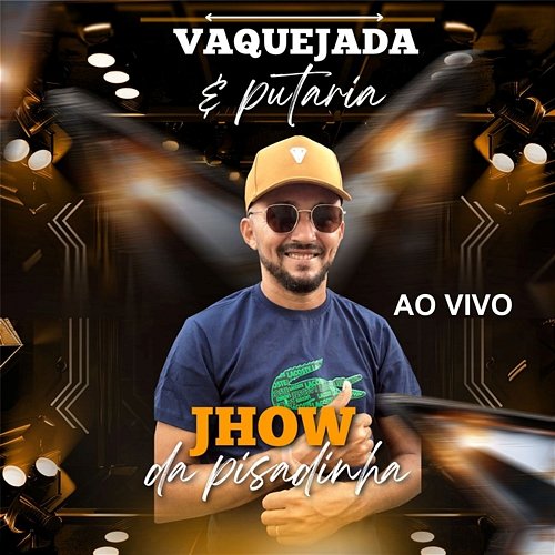 Vaquejada e Putaria Jhow da Pisadinha