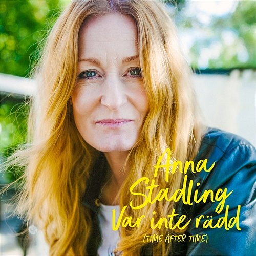 Var inte rädd (Time After Time) Anna Stadling