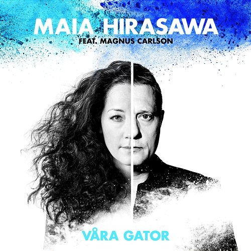 Våra gator Maia Hirasawa feat. Magnus Carlson