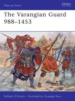 Varangian Guard 988-1453 D'Amato Raffaele