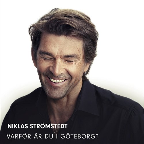 Varför är du i Göteborg? Niklas Strömstedt