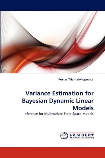 Variance Estimation for Bayesian Dynamic Linear Models Triantafyllopoulos Kostas
