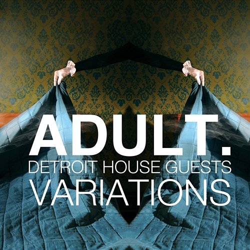 VARIATIONS: Detroit House Guests Adult.