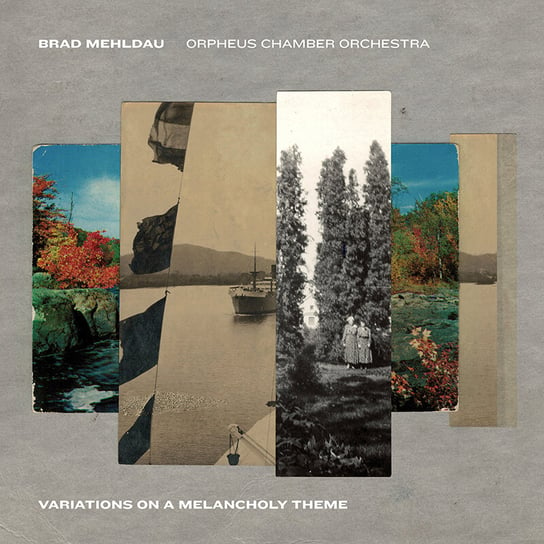 Variations on a Melancholy Theme Mehldau Brad, Orpheus Chamber Orchestra