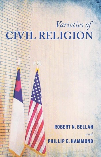 Varieties of Civil Religion Bellah Robert N.