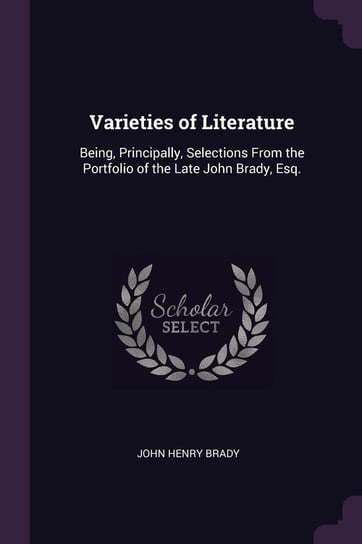 Varieties of Literature Brady John Henry