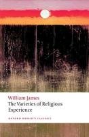 Varieties of Religious Experience William James