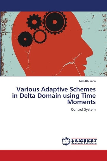 Various Adaptive Schemes in Delta Domain using Time Moments Khurana Nitin