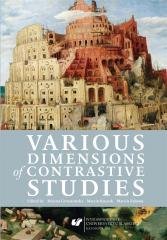 Various Dimensions of Contrastive Studies Opracowanie zbiorowe