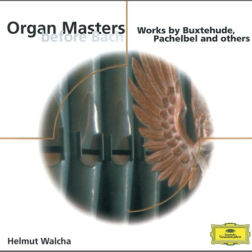 Various: Orgelmeister vor Bach Helmut Walcha