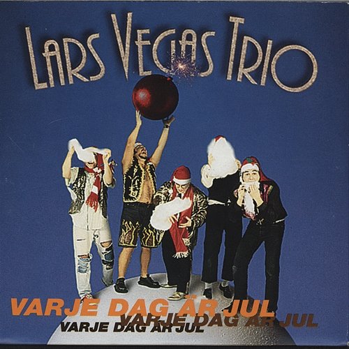Varje dag är jul Lars Vegas Trio