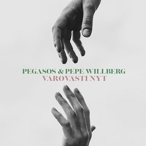 Varovasti nyt Pegasos & Pepe Willberg