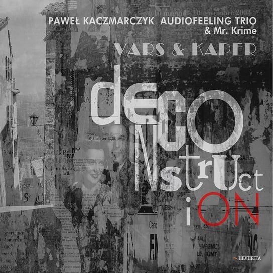 Vars & Kaper: DeconstructiON Kaczmarczyk Paweł Audiofeeling Trio