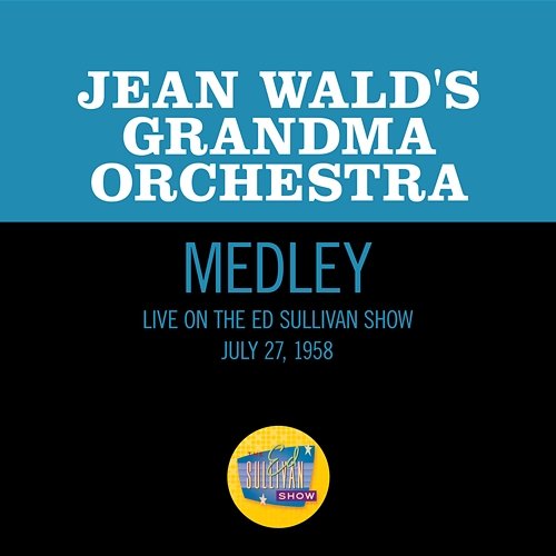 Varsity Drag/Black Bottom/Charleston/Rock N' Roll Is Here To Stay Jean Wald's Grandma Orchestra