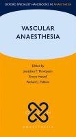 Vascular Anaesthesia Telford Richard, Thompson Jonathan, Howell Simon