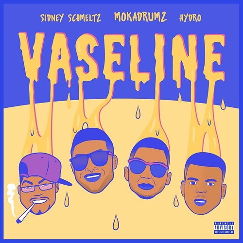 Vaseline Sidney Schmeltz & Mokadrumz feat. Hydro