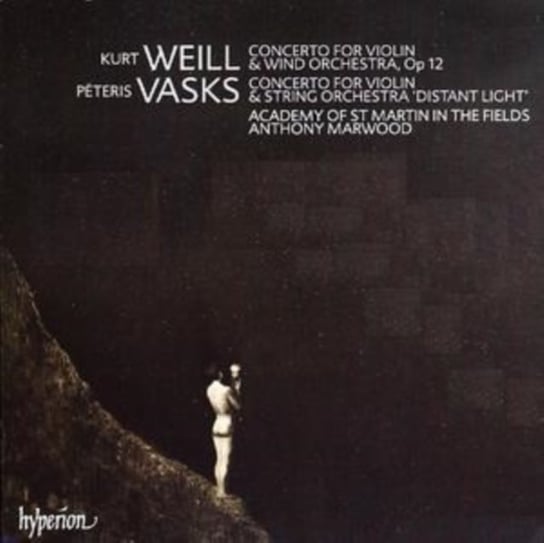 Vasks/Weill: Violin Concertos Marwood Anthony