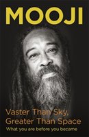 Vaster Than Sky, Greater Than Space Mooji