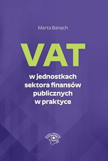 VAT w jednostkach sektora finansów publicznych w praktyce Banach Marta