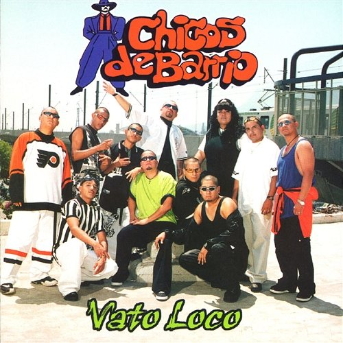 Vato loco Chicos de Barrio