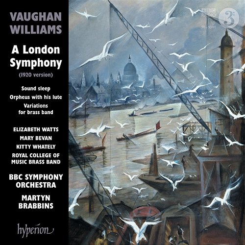 Vaughan Williams: A London Symphony (Symphony No. 2) BBC Symphony Orchestra, Martyn Brabbins