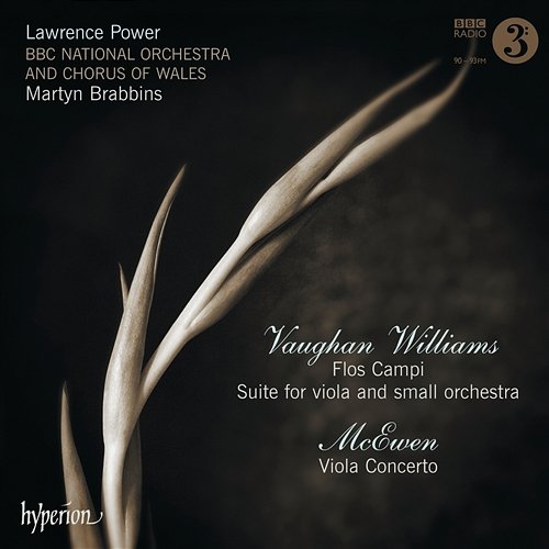 Vaughan Williams: Flos Campi & Suite; McEwen: Viola Concerto Lawrence Power, BBC National Orchestra of Wales, Martyn Brabbins