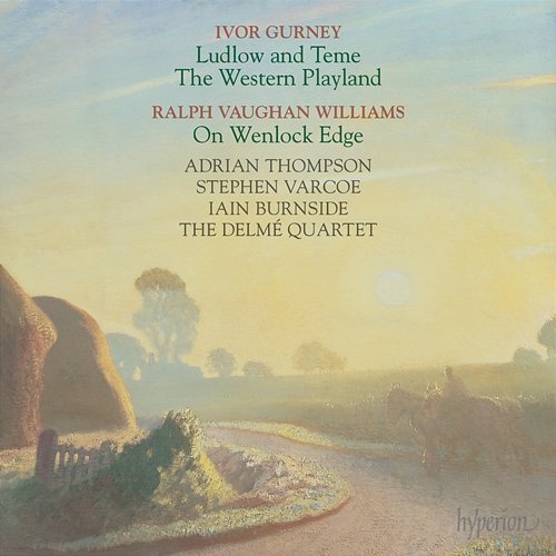 Vaughan Williams & Gurney: Song Cycles Adrian Thompson, Stephen Varcoe, Iain Burnside