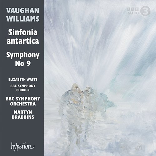 Vaughan Williams: Sinfonia antartica (Symphony No. 7) & Symphony No. 9 BBC Symphony Orchestra, Martyn Brabbins