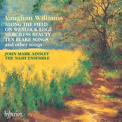 Vaughan Williams: Songs for Tenor & Chamber Ensemble John Mark Ainsley, The Nash Ensemble