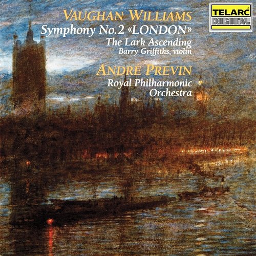 Vaughan Williams: Symphony No. 2 in G Major "London" & The Lark Ascending André Previn, Royal Philharmonic Orchestra, Barry Griffiths