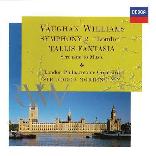 Vaughan Williams: Symphony No. 2; Tallis Fantasia; Serenade To Music Sir Roger Norrington, London Philharmonic Orchestra