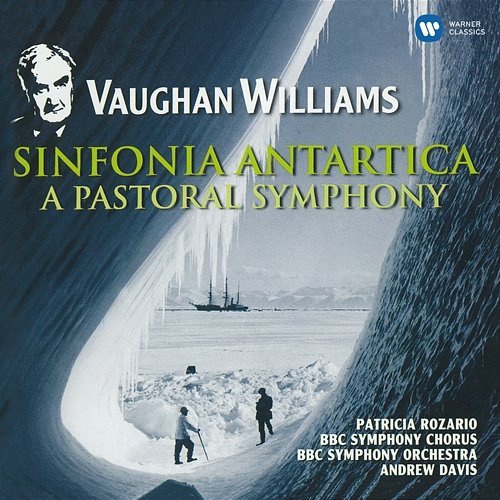 Vaughan Williams: Symphony No. 3, "A Pastoral Symphony" & Symphony No. 7, "Sinfonia Antartica" Andrew Davis