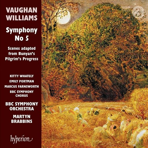 Vaughan Williams: Symphony No. 5 & Scenes from Pilgrim's Progress BBC Symphony Orchestra, Martyn Brabbins