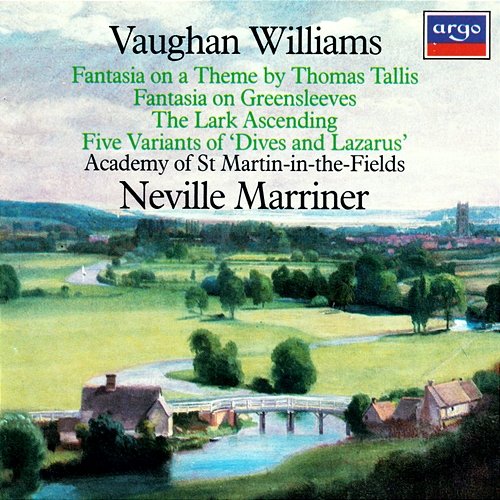 Vaughan Williams: Tallis Fantasia; Fantasia on Greensleeves; The Lark Ascending etc. Academy of St Martin in the Fields, Sir Neville Marriner
