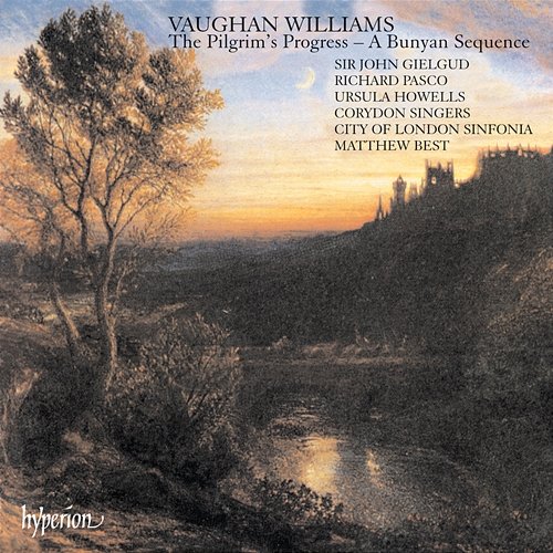 Vaughan Williams: The Pilgrim's Progress Sir John Gielgud, City Of London Sinfonia, Matthew Best
