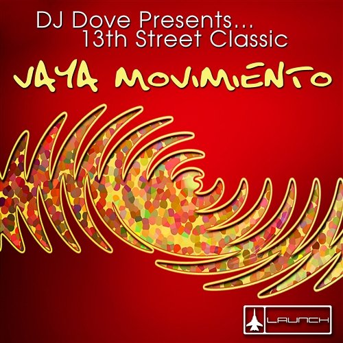 Vaya Movimiento DJ Dove & 13th Street Classic