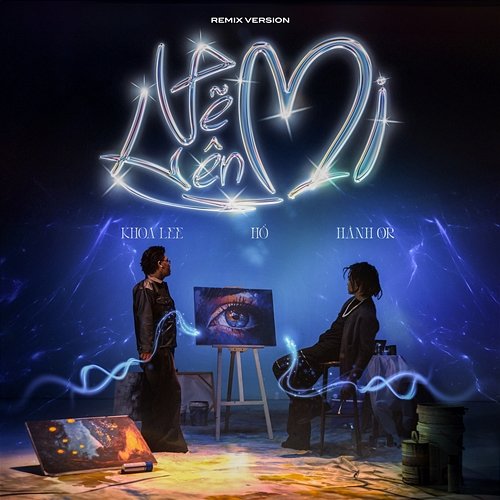 Vẽ Lên Mi Khoa Lee, Hành Or feat. Hổ