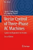 Vector Control of Three-Phase AC Machines Quang Nguyen Phung, Dittrich Jorg-Andreas