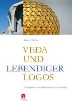 Veda und lebendiger Logos Bracker Klaus J.