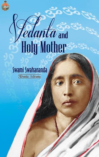 Vedanta and Holy Mother Swami Swahananda