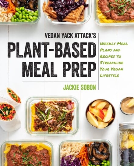 Vegan Yack Attacks Plant-Based Meal Prep Jackie Sobon