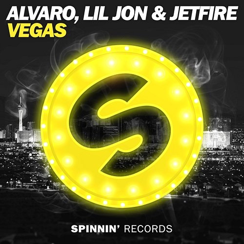 VEGAS Alvaro, Lil Jon & JETFIRE