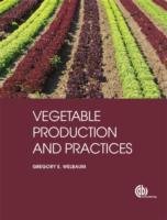 Vegetable Production and Practices Welbaum G. E.