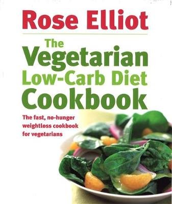 Vegetarian Low-Carb Diet Cookbook Rose Elliot