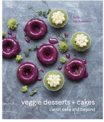 Veggie Desserts and Cakes Hackworthy Kate