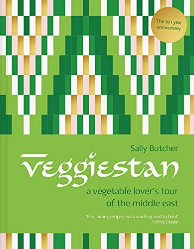 Veggiestan: The ten-year anniversary edition Sally Butcher